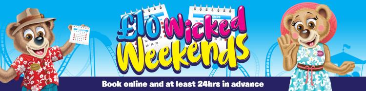 £10 Wicked Weekends